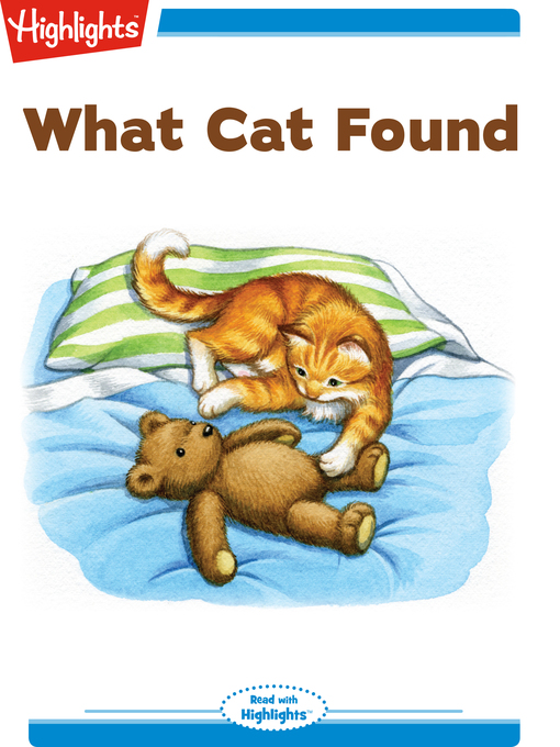Title details for What Cat Found by Ann Ingalls - Wait list